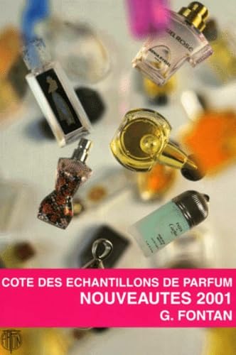 Cote Des Echantillons De Parfum. Nouveautes 2001 Books