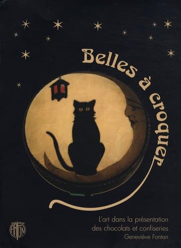 Belles à croquer: L'art dans la présentation des chocolats et confiseries book