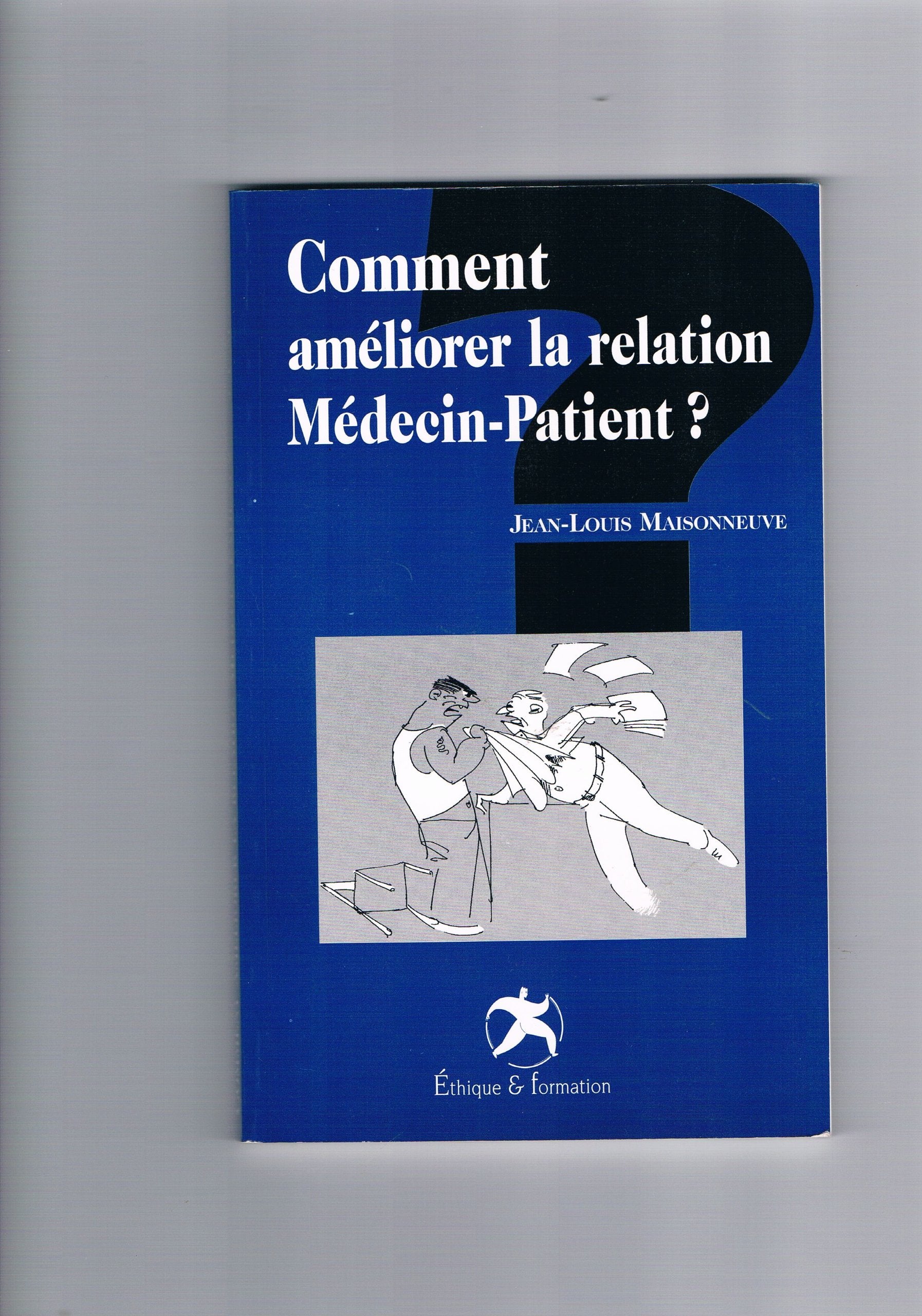 Comment améliorer la relation Médecin-Patient? book