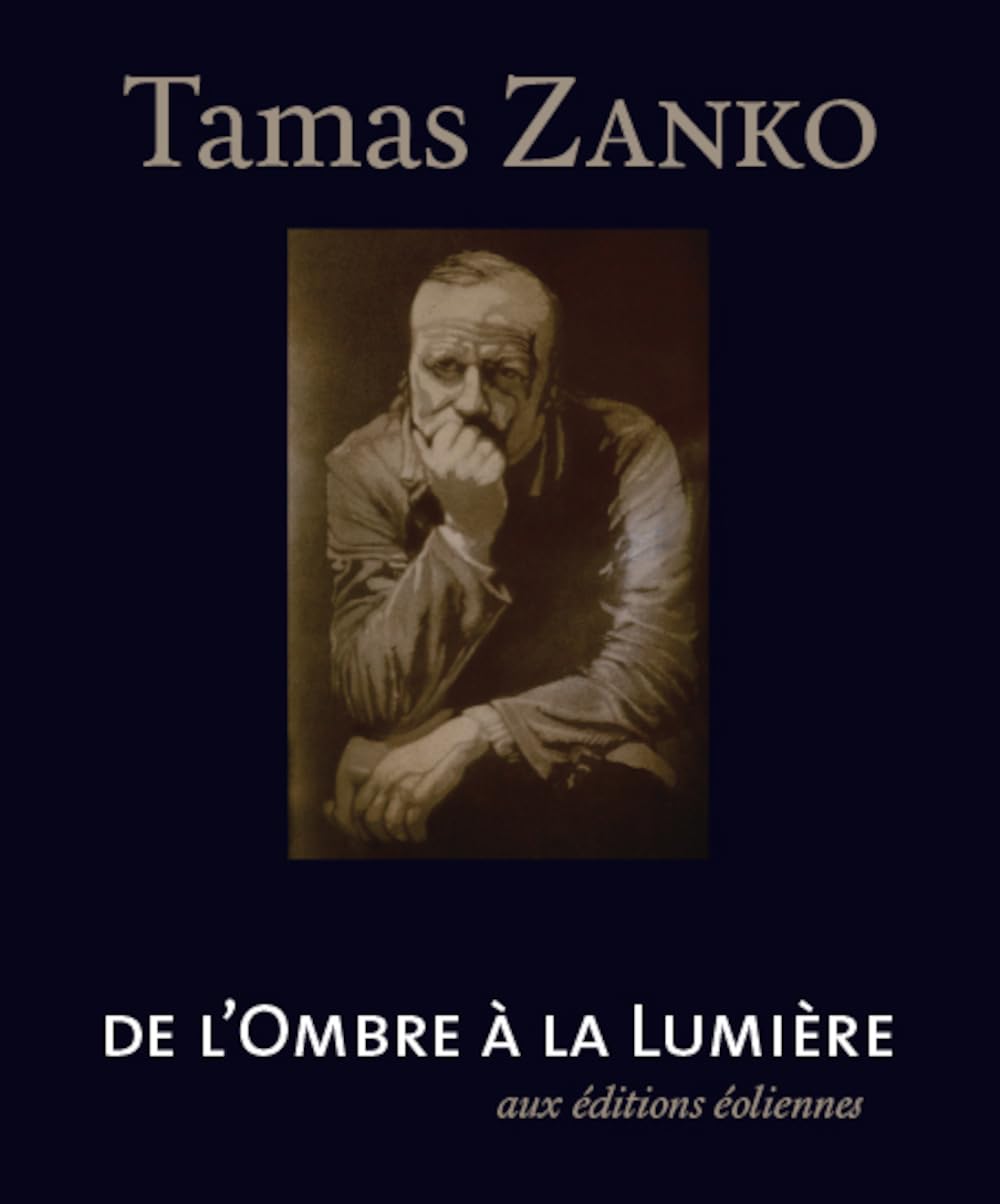 Tamas Zanko : De l'ombre à la lumière book