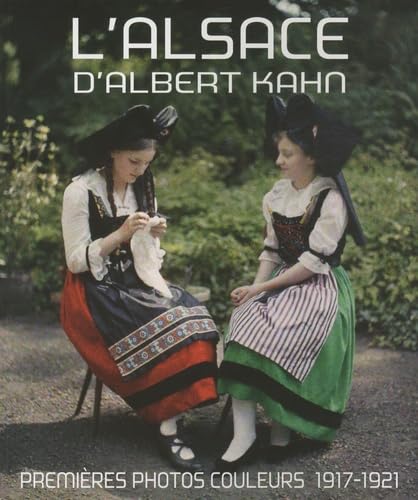 L'Alsace d'Albert Kahn: Premières photos couleurs, 1917-1921 book