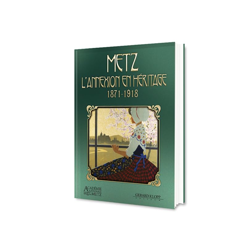 METZ L'ANNEXION EN HERITAGE Books