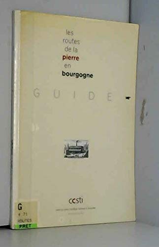 Les routes de la pierre en Bourgogne : Guide book