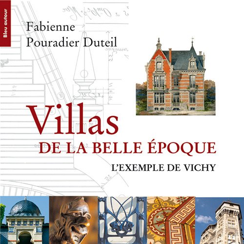 Villas de la Belle Epoque: L'exemple de Vichy book