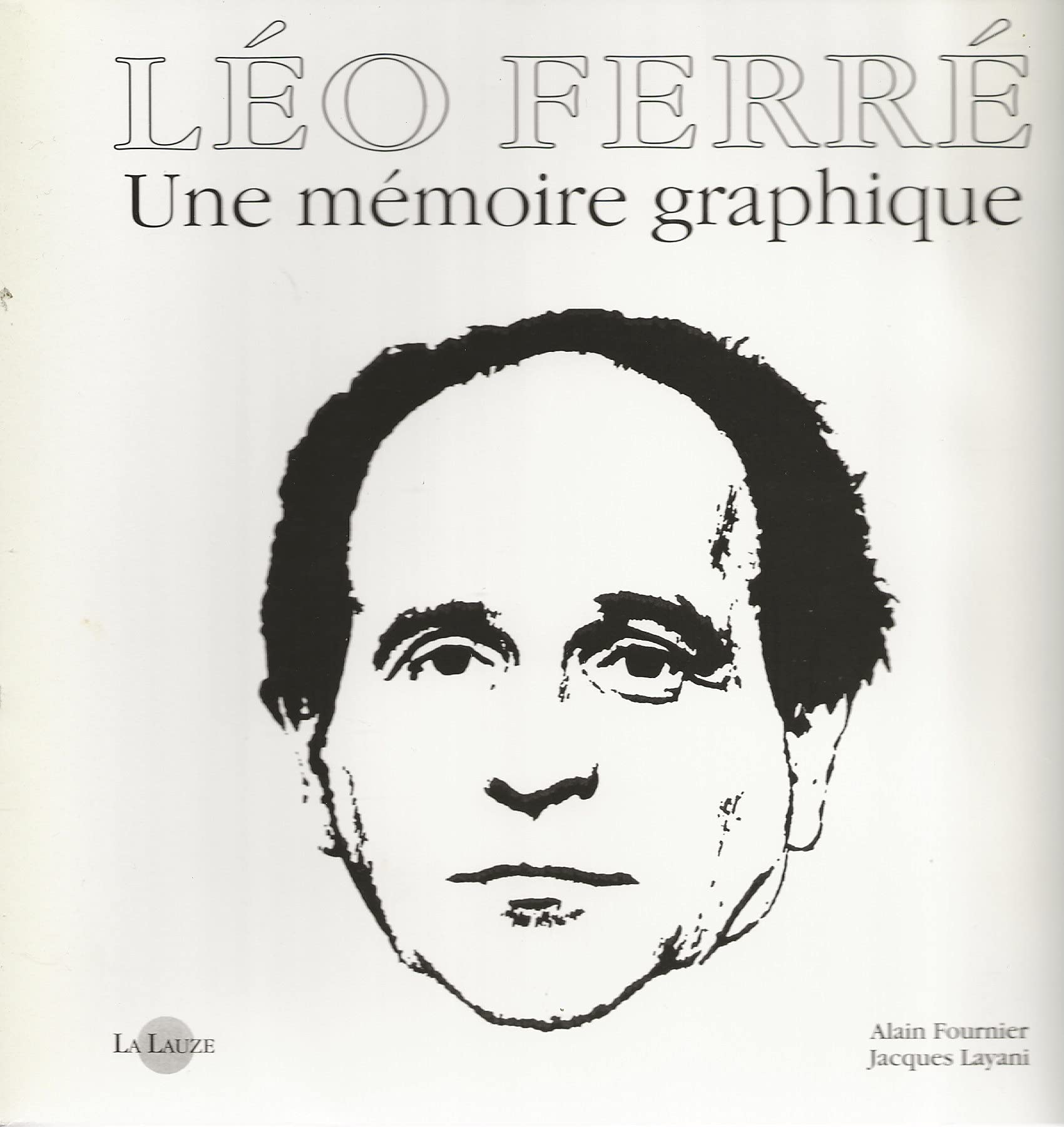 Léo Ferré : une mémoire graphique book