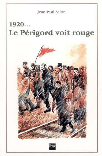 Le Périgord voit rouge: 1920... book
