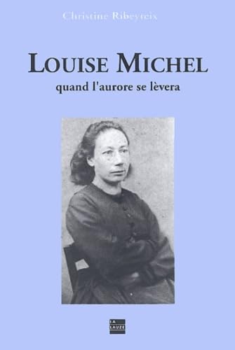Louise Michel, quand l'aurore se lèvera book