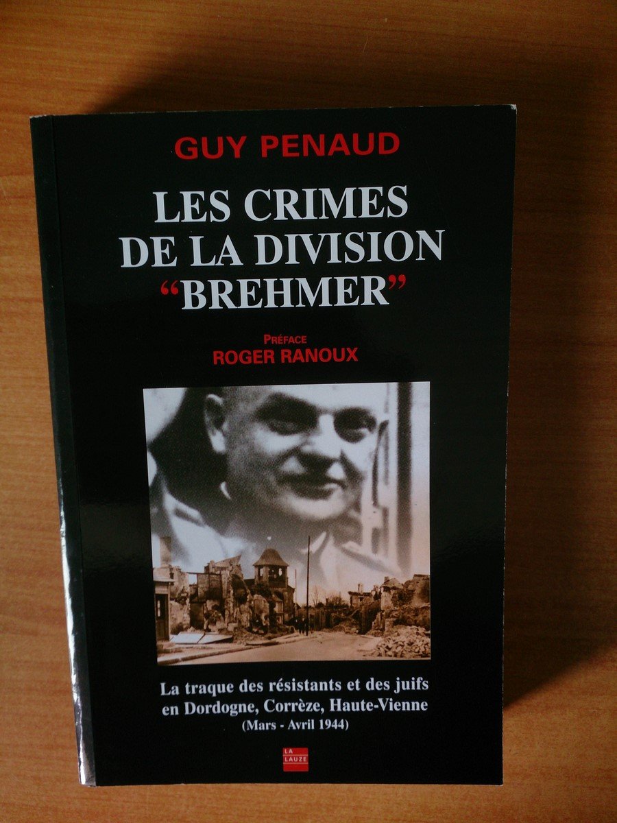 Crimes de la division "Brehmer": la traque des résistants et des juifs en Dordogne, Corrèze, Haute-Vienne Books