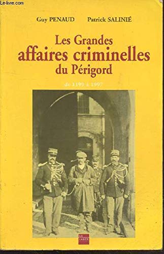 Les grandes affaires criminelles en Périgord book