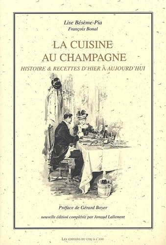 La cuisine au champagne.: Histoire & recettes d'hier à aujourd'hui Books