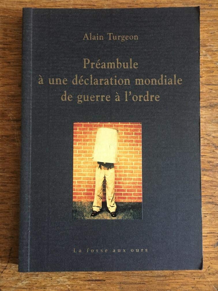 Préambule à une déclaration mondiale de guerre à l'ordre... book