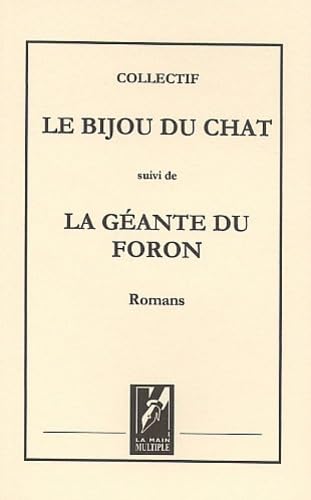 Le bijou du chat suivi de La géante du Foron book