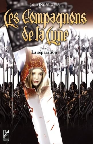 Les Compagnons de la Lune, Tome 2 : La séparation book