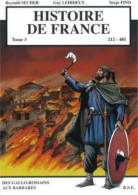Histoire de France T3 Des Gallo-Romains aux Barbares book