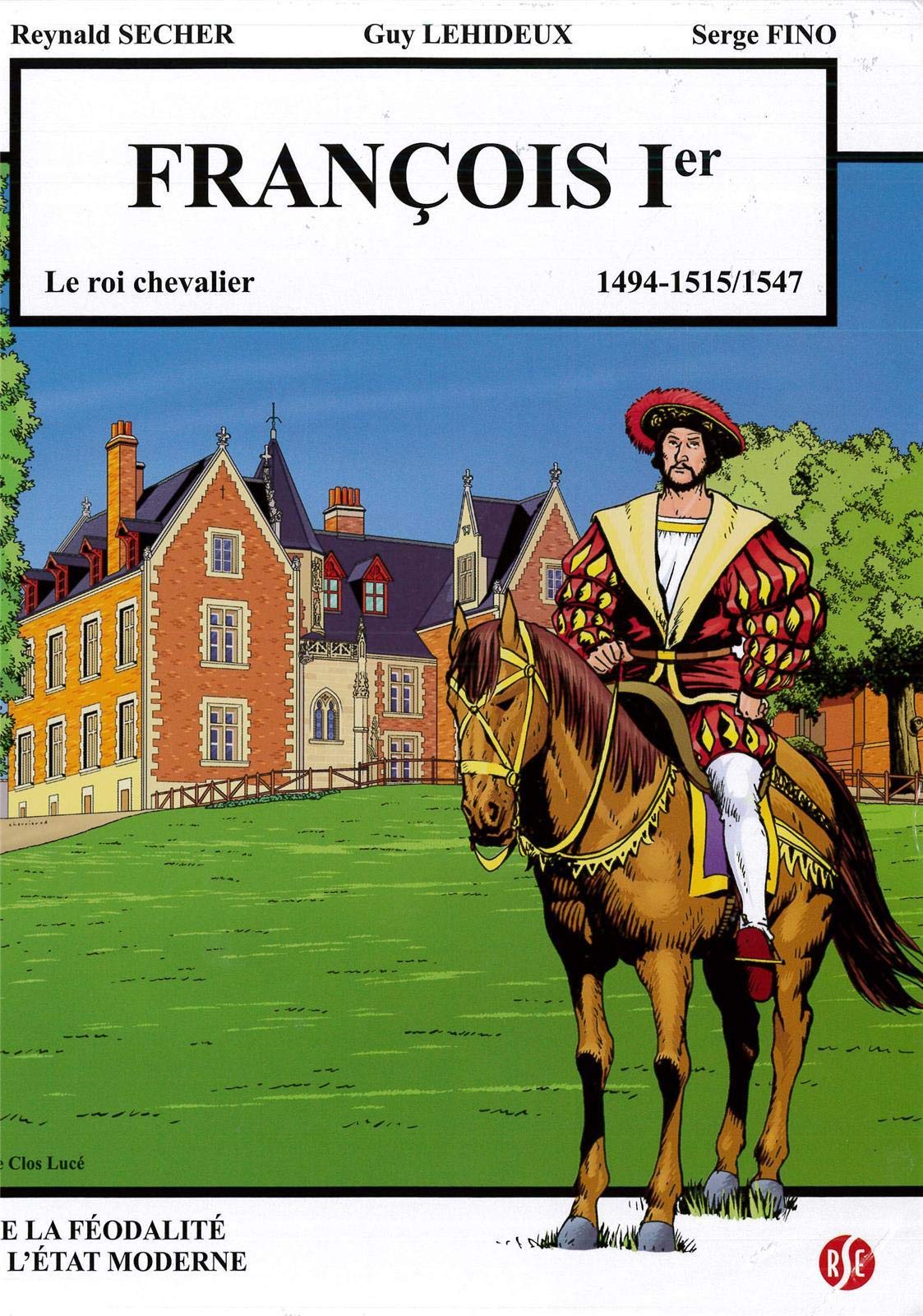 François Premier - le Roi Chevalier - le Clos Luce book
