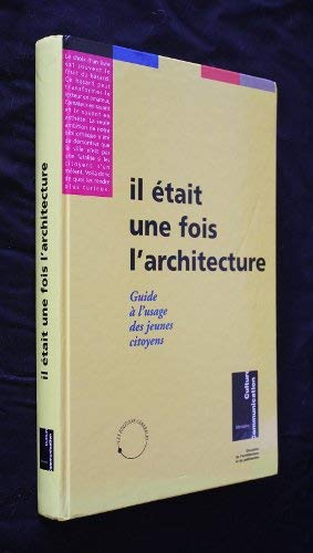 Il était une fois l'architecture - guide à l'usage des jeunes citoyens [Jan book