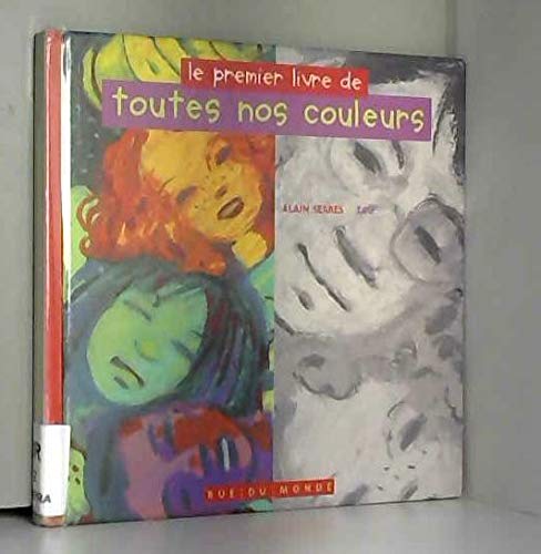 Le premier livre de toutes nos couleurs book