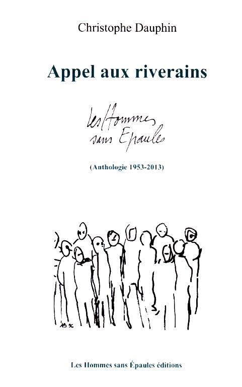 APPEL AUX RIVERAINS, Anthologie des Hommes sans Epaules 1953-2013 book