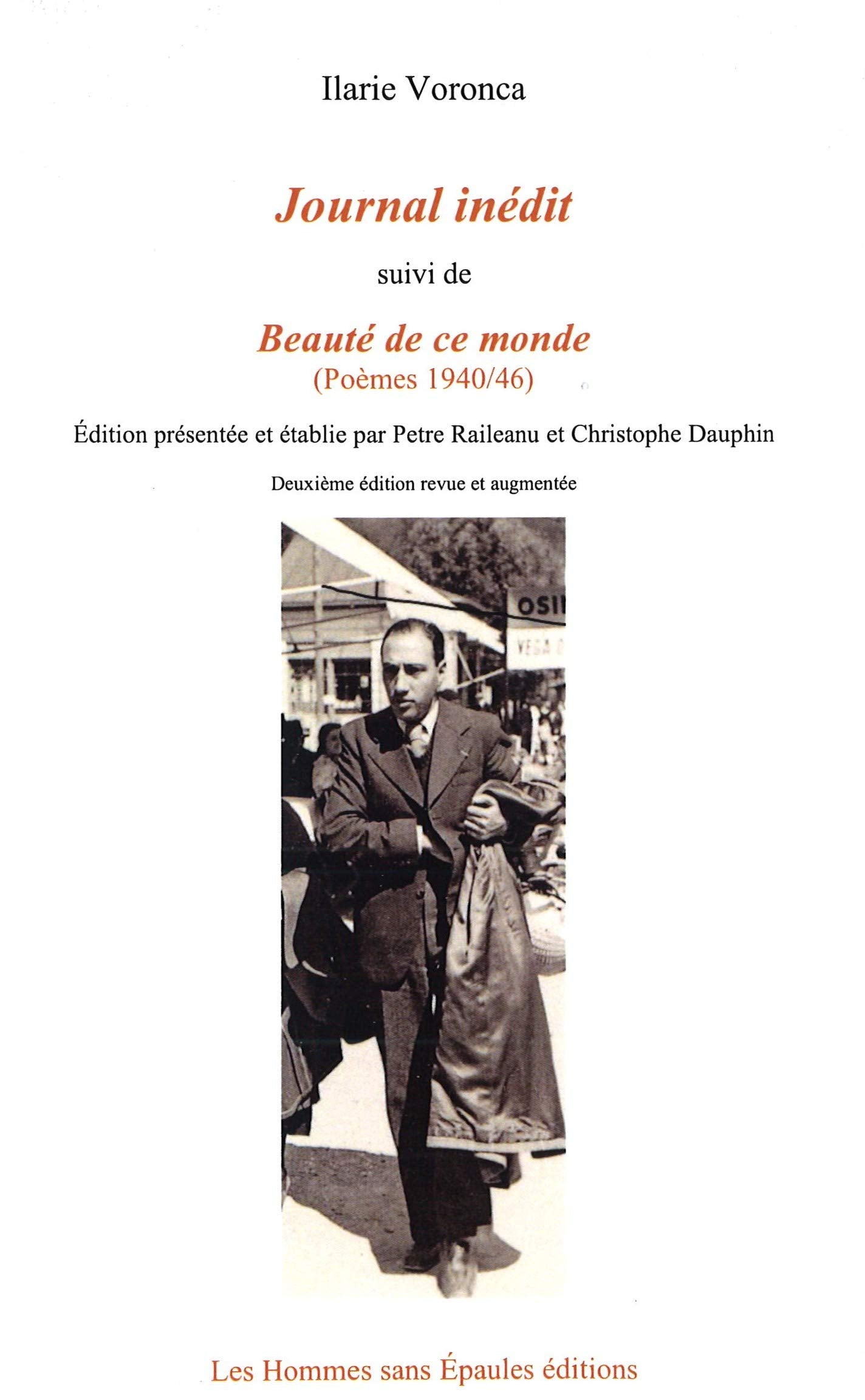 Journal inédit suivi de : Beauté de ce monde, Poèmes 1940-46: Deuxième édition revue et augmentée par Christophe Dauphin et Petre Raileanu Poetry