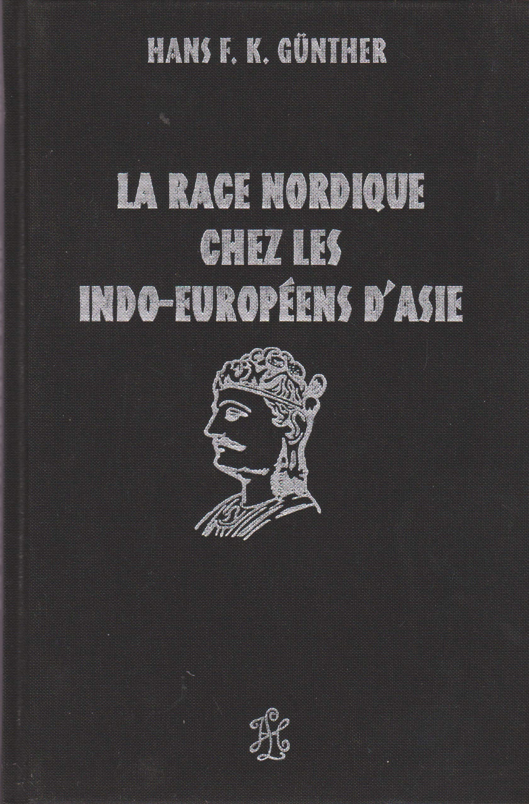 La race nordique chez les Indo-Européens d'Asie : Contribution aux études portant sur la patrie originelle et l'origine raciale des Indo-Européens book