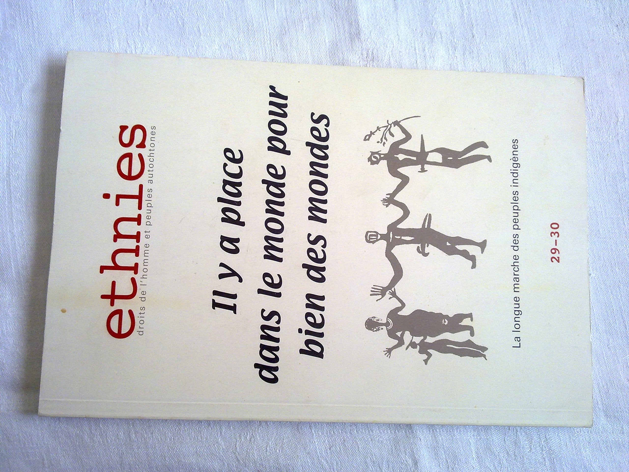 Ethnies nø29-30 (hiver 2003) : il y a place dans le monde pour bien des mondes book