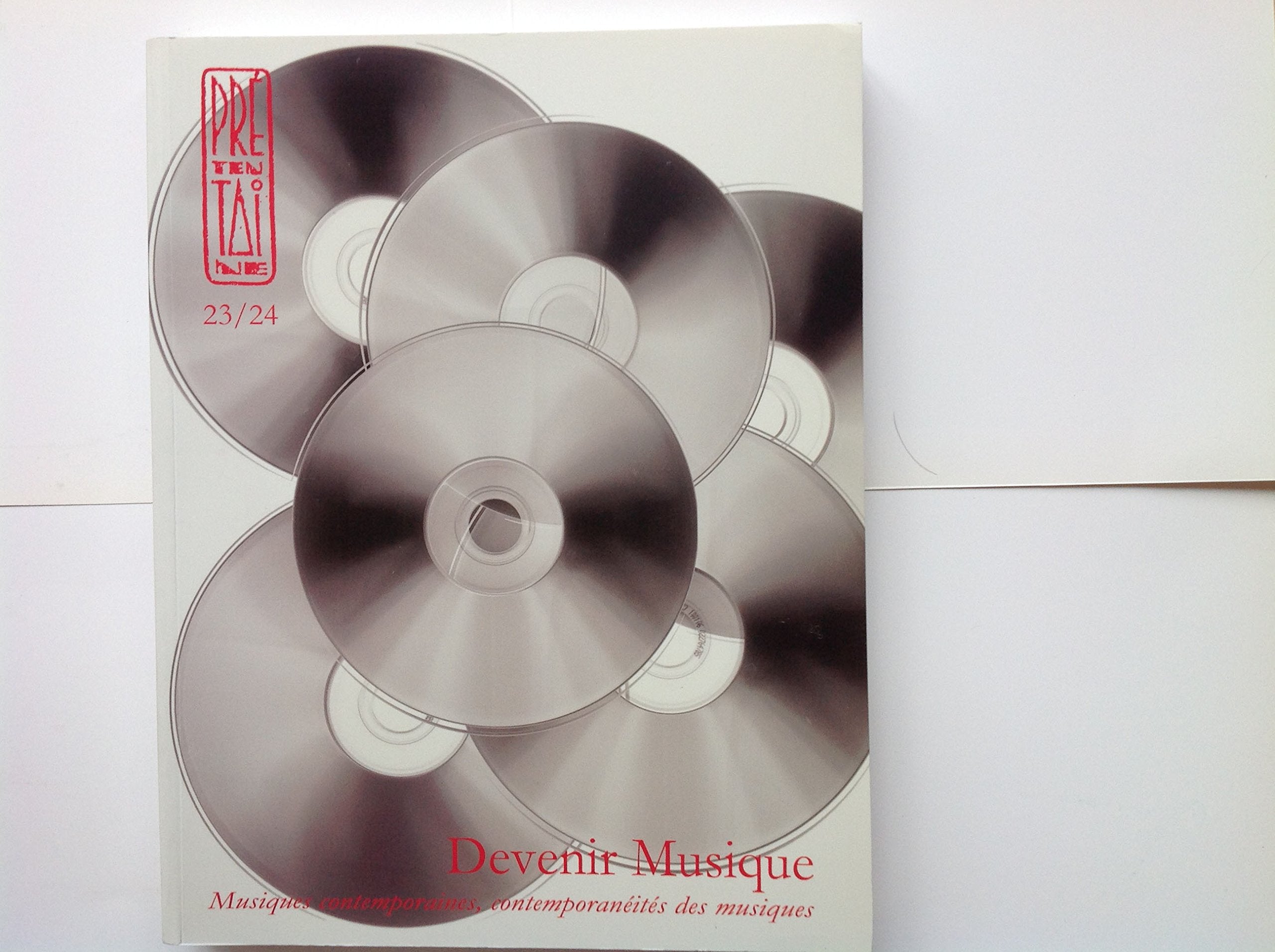 Pretentaine (revue) N°23/24 été 2008 - Devenir Musique - Musiques contemporaines, contemporanéités des musiques. book