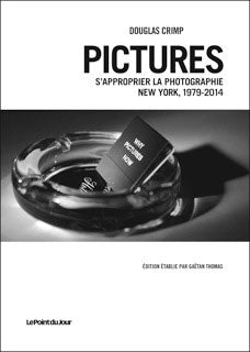 Pictures : s'approprier la photographie : New York, 1979-2014 Photography