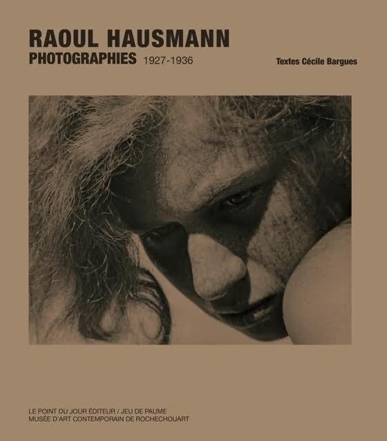 Raoul Hausmann Photographies 1927-1936 Film, Art & Culture