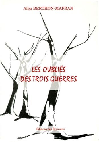 Les Oubliés des trois guerres book