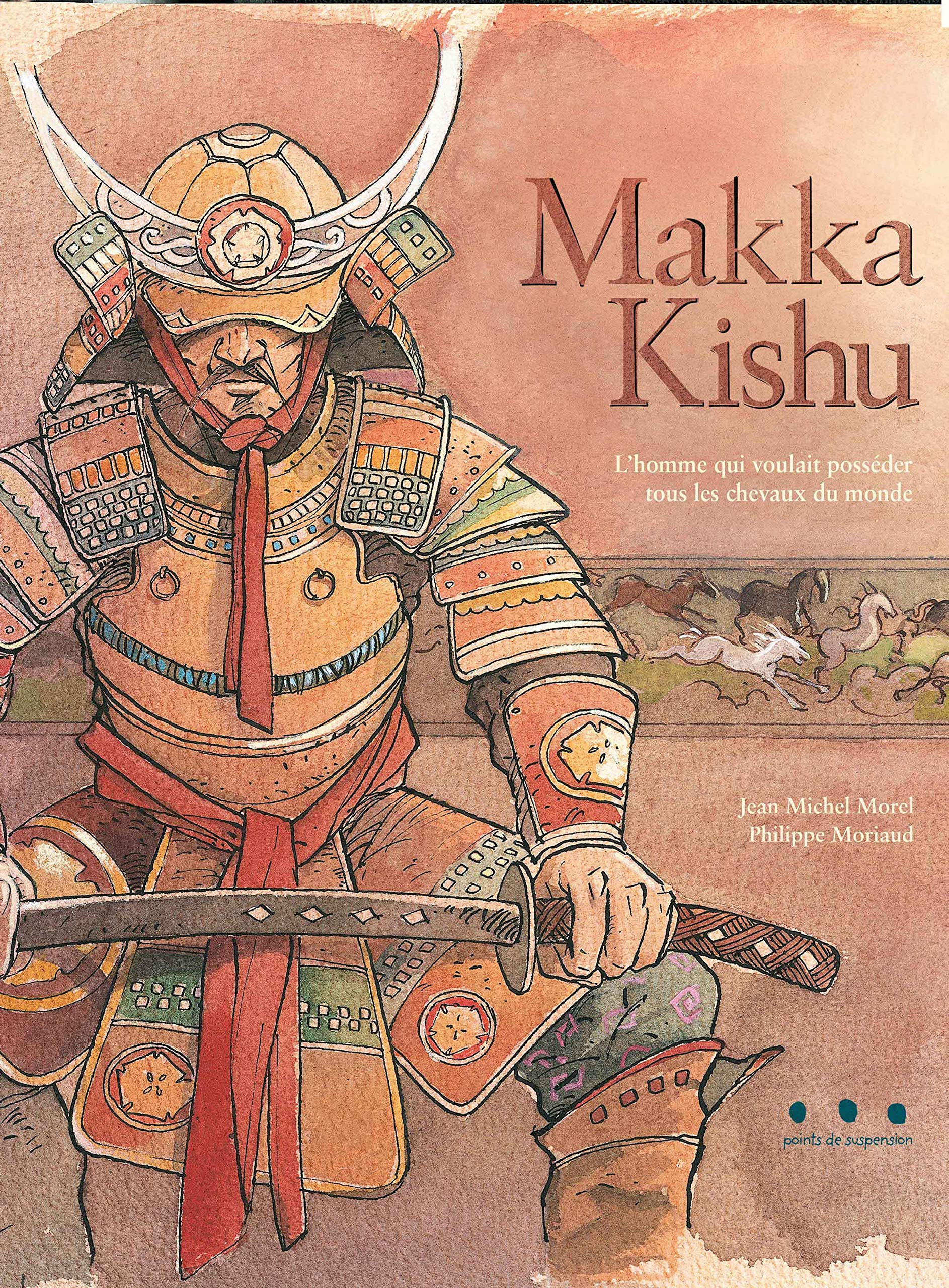 Makka Kishu : L'homme qui voulait posséder tous les chevaux du monde book