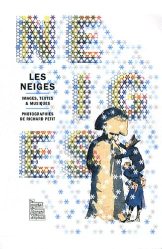 Les neiges: Images, textes & musiques book