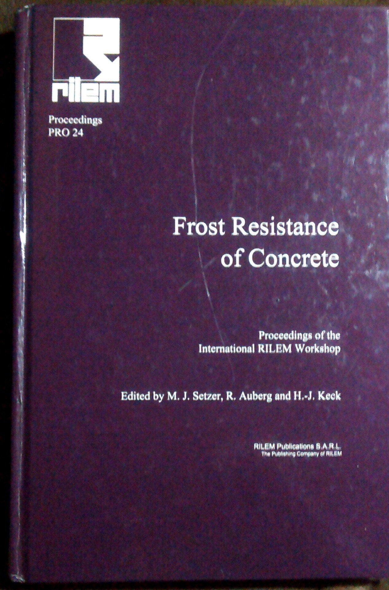 Frost resistance of concrete from nano-structure and pore solution to macroscopic behaviour and tes Books