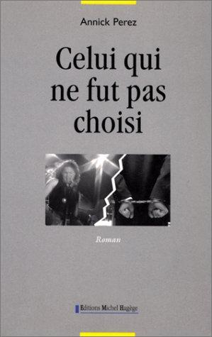 Celui qui ne fut pas choisi Books
