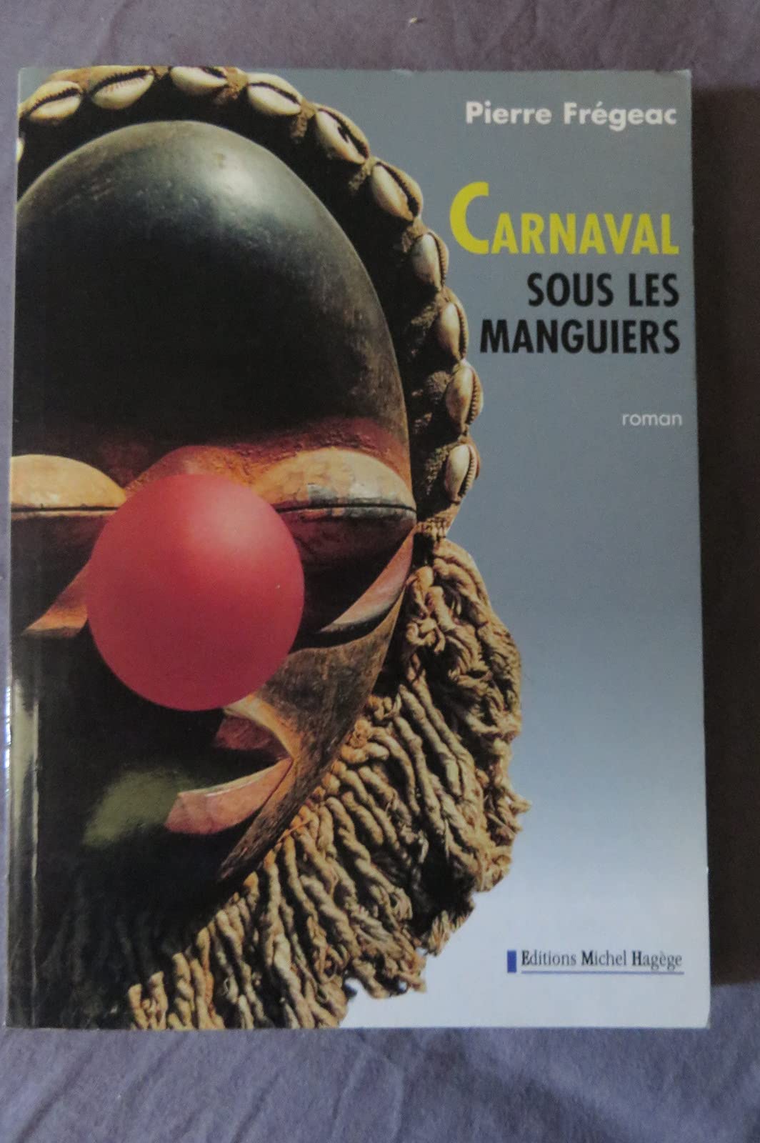 Carnaval sous les manguiers: Roman book
