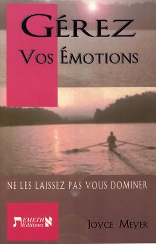 Gérez vos émotions: Ne les laissez pas vous dominer ! Books