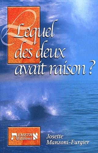 Lequel Des Deux Avait Raison ? book