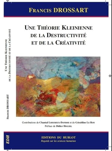 Une théorie kleinienne de la destructivité et de la créativité book
