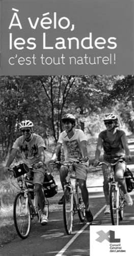 A vélo, les Landes: C'est tout naturel ! Books