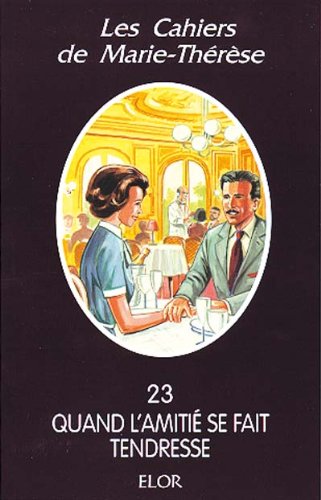 Les cahiers de marie-therese - 23 - quand l'amitie se fait tendresse Books