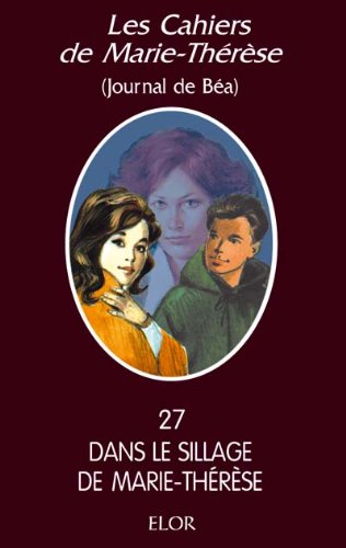 Dans le sillage de Marie-Thérèse T 27 (Broché) Books