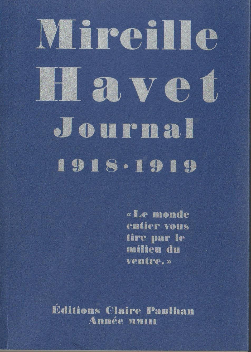Journal 1918-1919: "Le monde entier vous tire par le milieu du ventre" Books