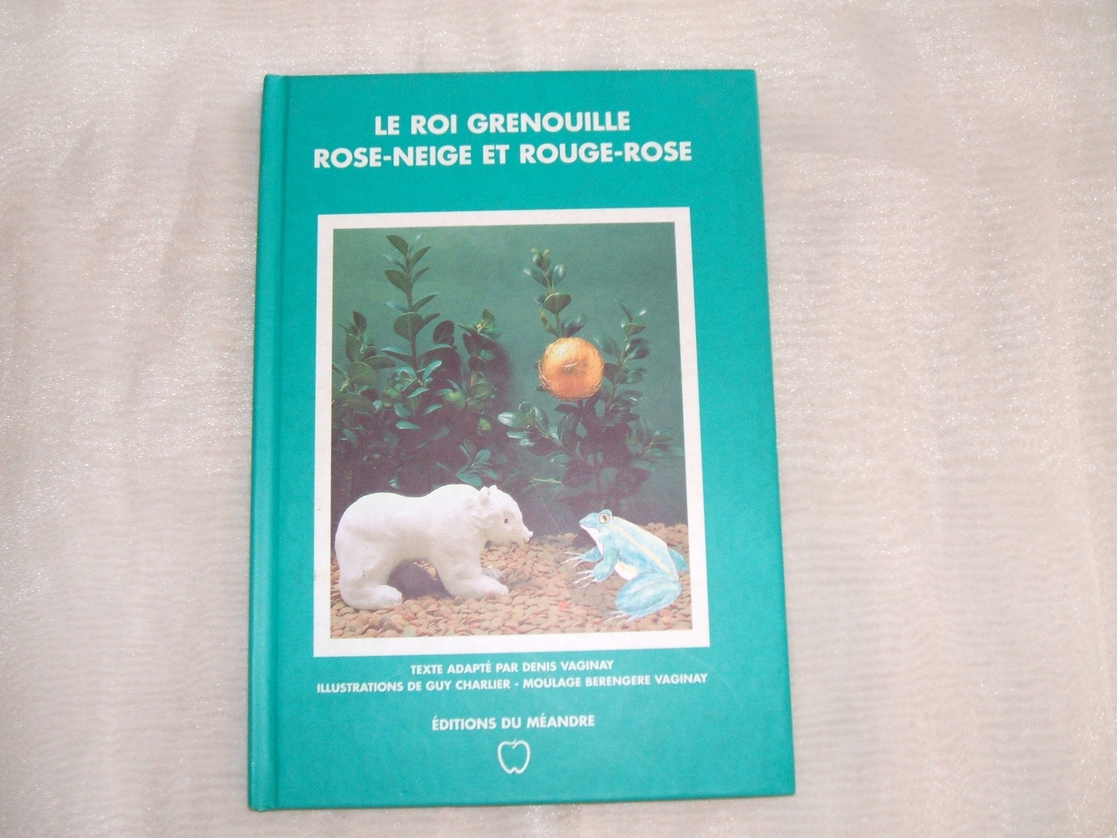 Le roi grenouille. Rose-Neige et Rouge-Rose Books