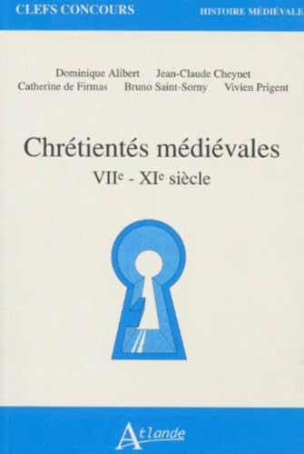 Chrétientés médiévales : VIIe-XIe siècle Politics & History