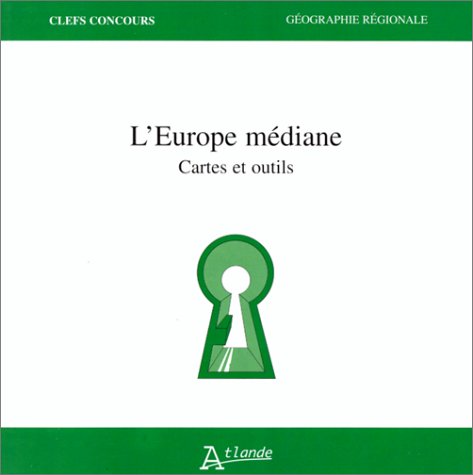 L'Europe médiane, cartes et outils book