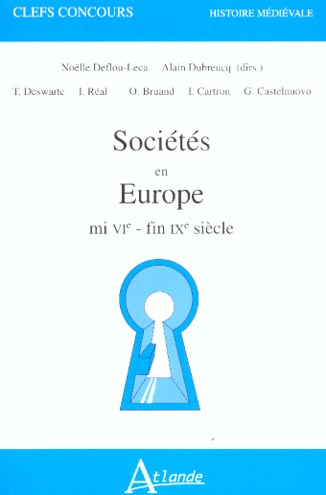 Sociétés en Europe : mi VIe siècle-fin IXe siècle Politics & History