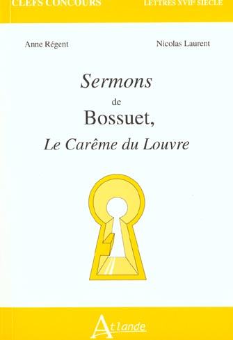 Sermons de Bossuet : le Carême du Louvre Classics