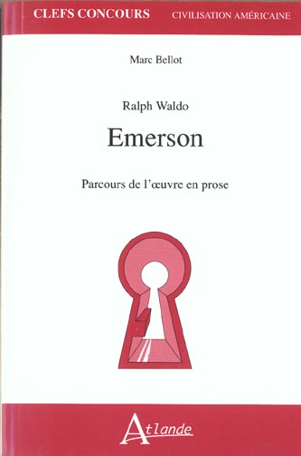 Ralph Waldo Emerson : parcours de l'oeuvre en prose book