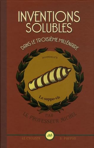Inventions solubles dans le troisième millénaire: Par le professeur Michel Books