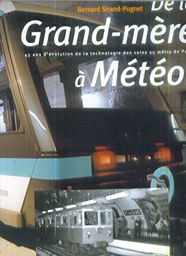 De la grand-mère à Météor : 45 ans d'évolution de la technologie des voies au métro de Paris book