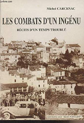Les combats d'un ingénu : récits d'un temps troublé book